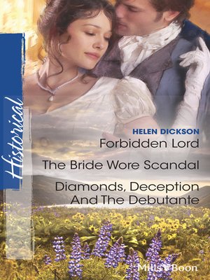 cover image of Forbidden Lord/The Bride Wore Scandal/Diamonds, Deception and the Debutante
